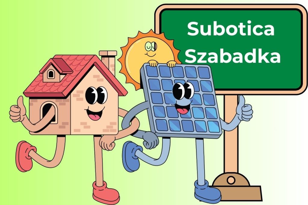 Ilustracija nasmejane kuće i solarnog panela sa očima i rukama kako trče ispred table sa natpisom „Subotica Szabadka“, uz sunce u pozadini.